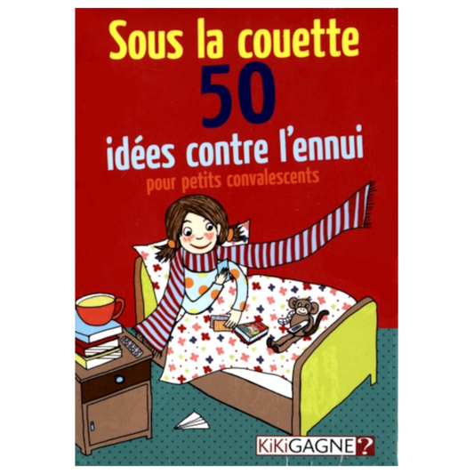 JEU Sous la couette 50 idées d’occupation pour petits malades